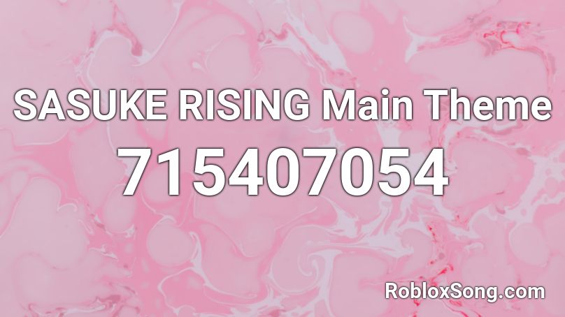 SASUKE RISING Main Theme Roblox ID