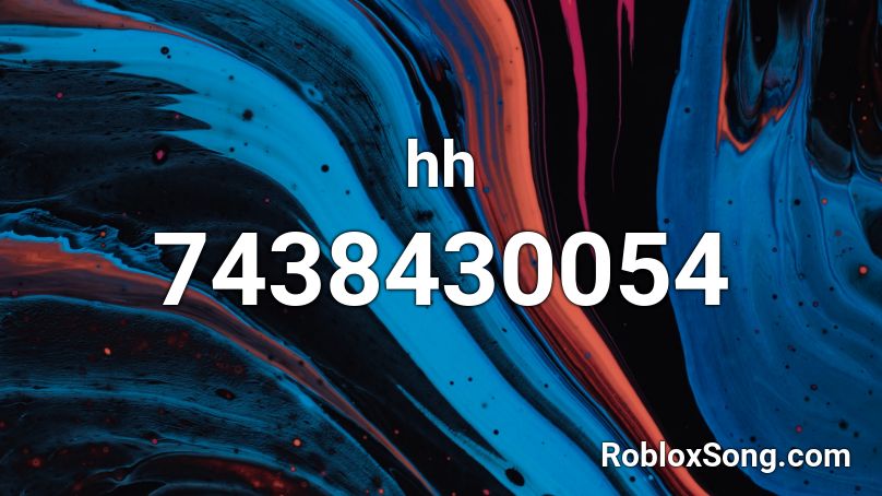 hh Roblox ID - Roblox music codes