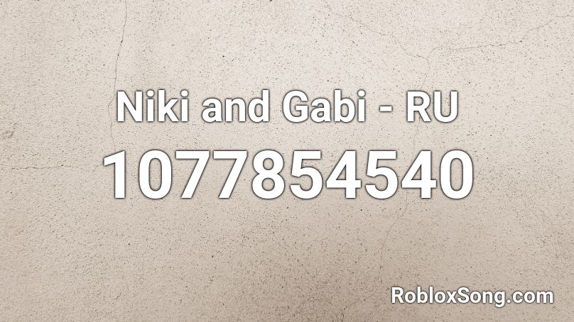 Niki and Gabi - RU Roblox ID