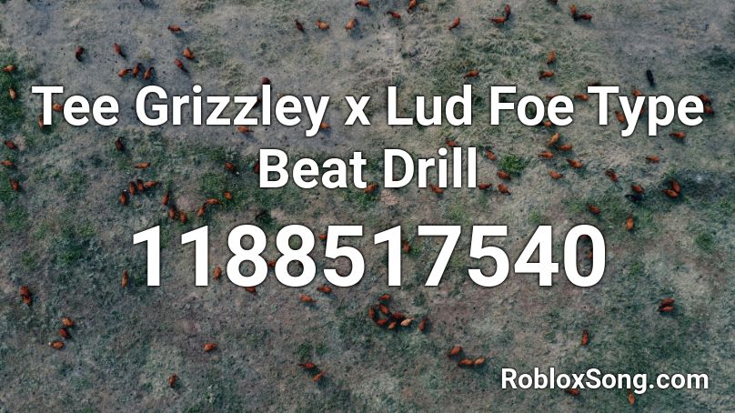 Tee Grizzley x Lud Foe Type Beat Drill Roblox ID