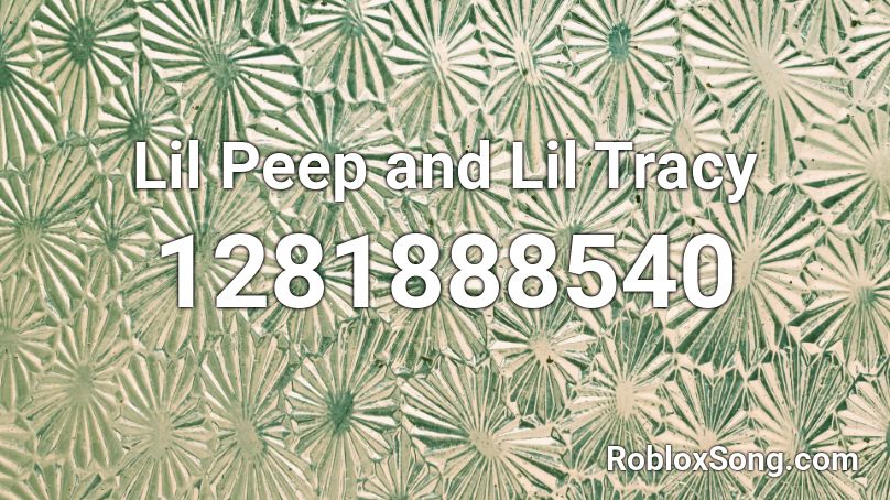 Lil Peep and Lil Tracy Roblox ID