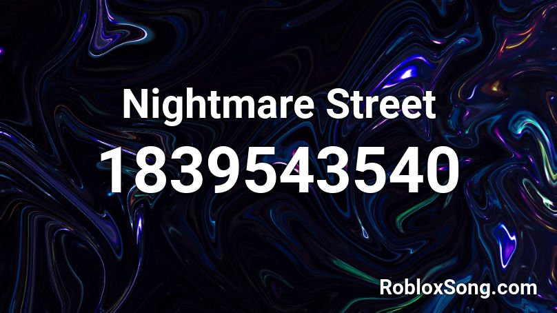 Nightmare Street Roblox ID