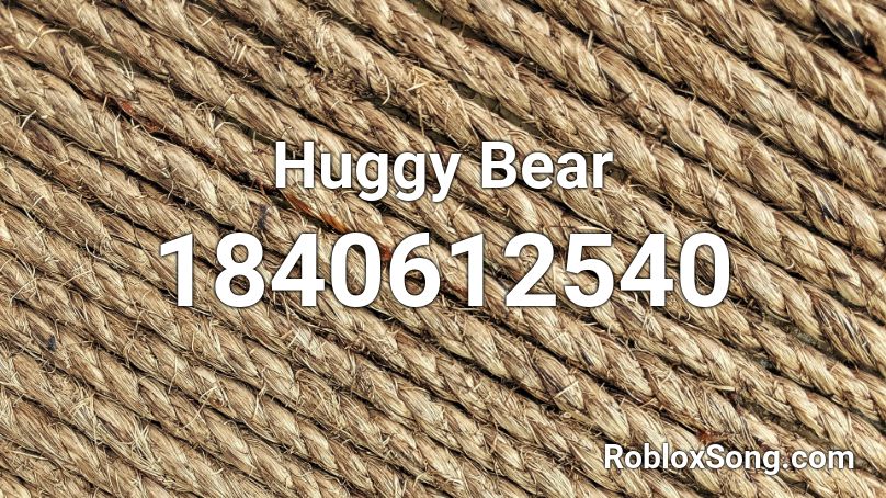 Huggy Bear Roblox ID