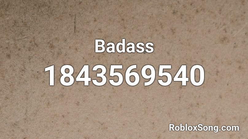 Badass Roblox ID