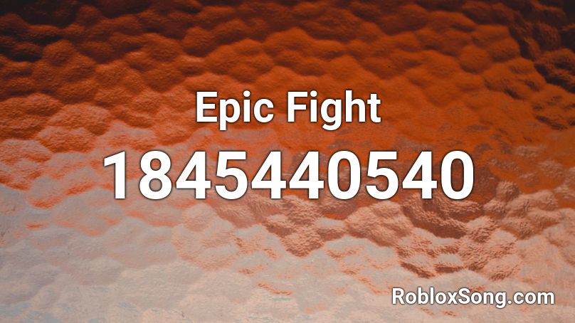 Epic Fight Roblox ID