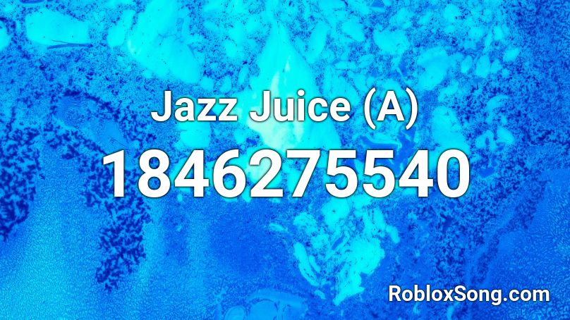 Jazz Juice (A) Roblox ID