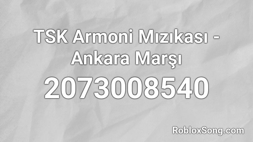 TSK Armoni Mızıkası - Ankara Marşı Roblox ID