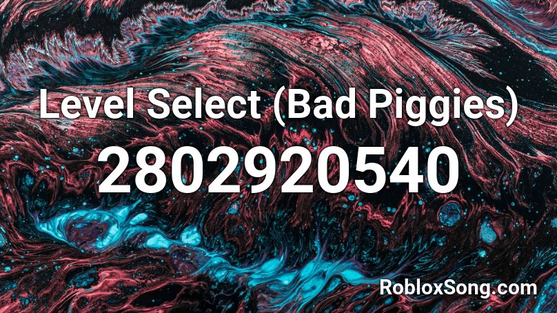 Level Select (Bad Piggies) Roblox ID