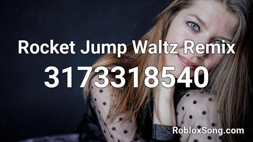 Rocket Jump Waltz Remix Roblox Id Roblox Music Codes - rocket jump waltz remix id code roblox