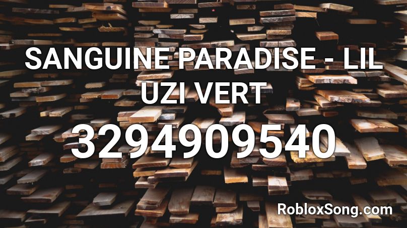 SANGUINE PARADISE - LIL UZI VERT Roblox ID