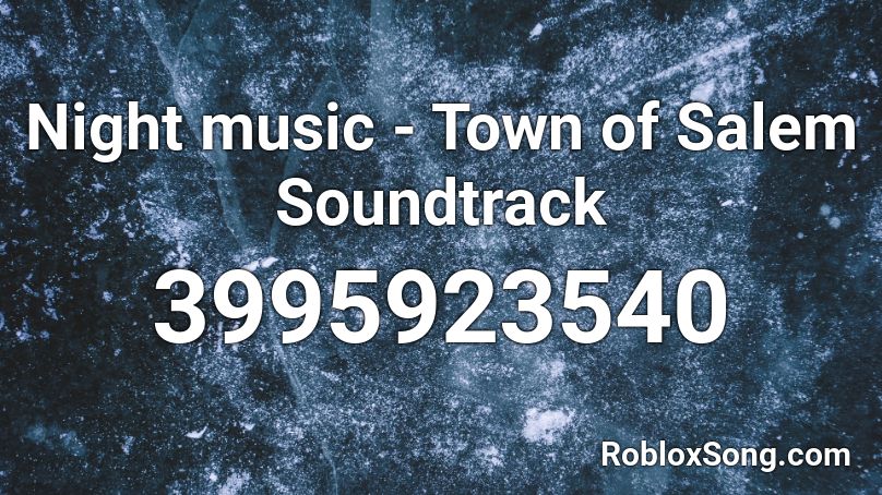 Night music - Town of Salem Soundtrack Roblox ID