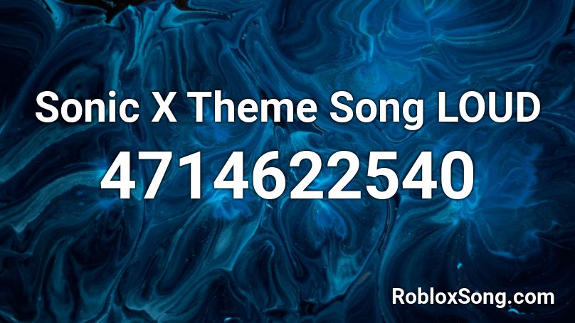 Sonic X Theme Song LOUD Roblox ID