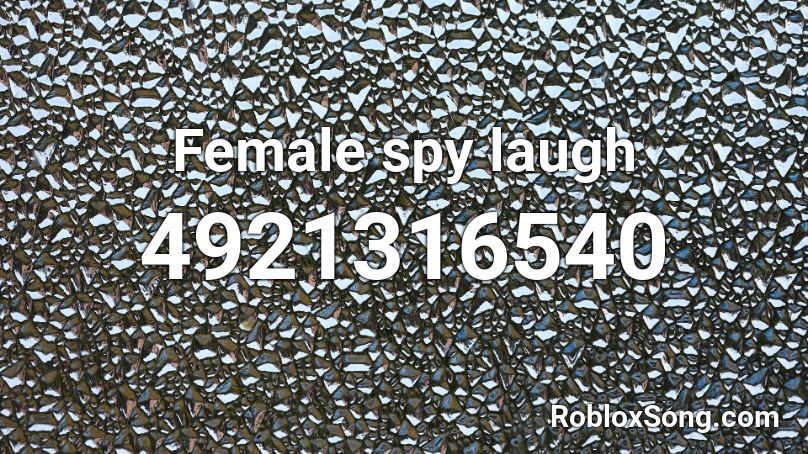 Female spy laugh Roblox ID