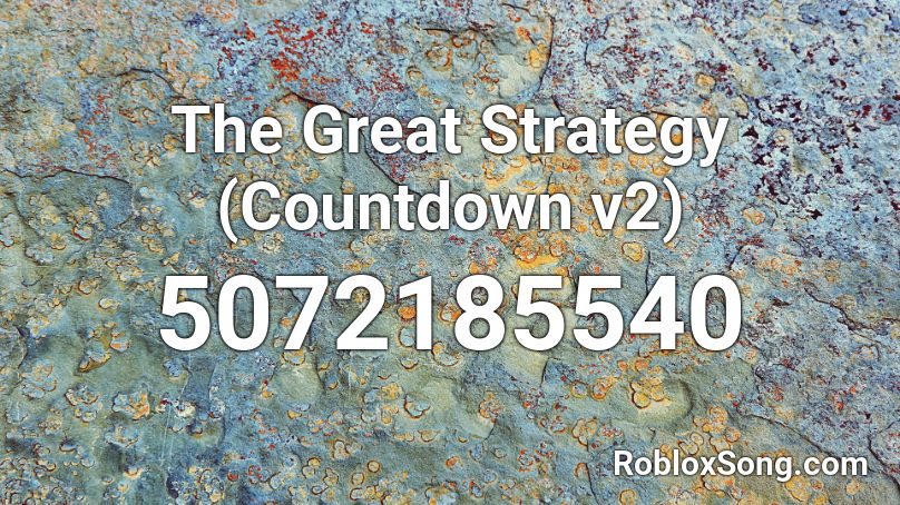 The Great Strategy (Countdown v2) Roblox ID