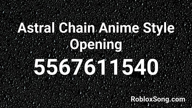 Astral Chain Anime Style Opening Roblox ID