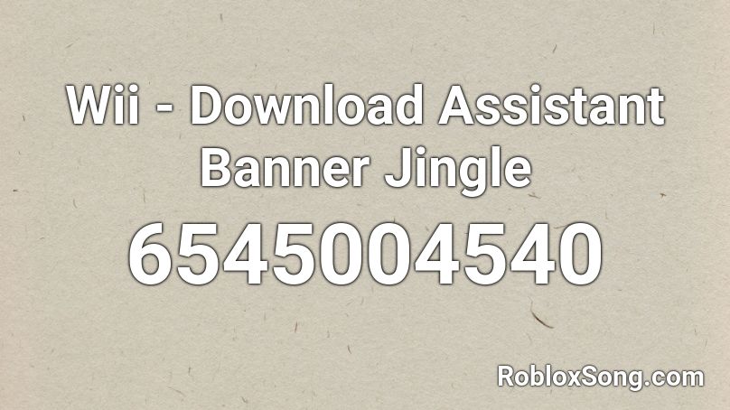 Banner Wii Download Assistant Roblox Id Roblox Music Codes - roblox wii download