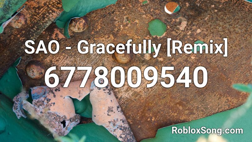 SAO - Gracefully [Remix] Roblox ID