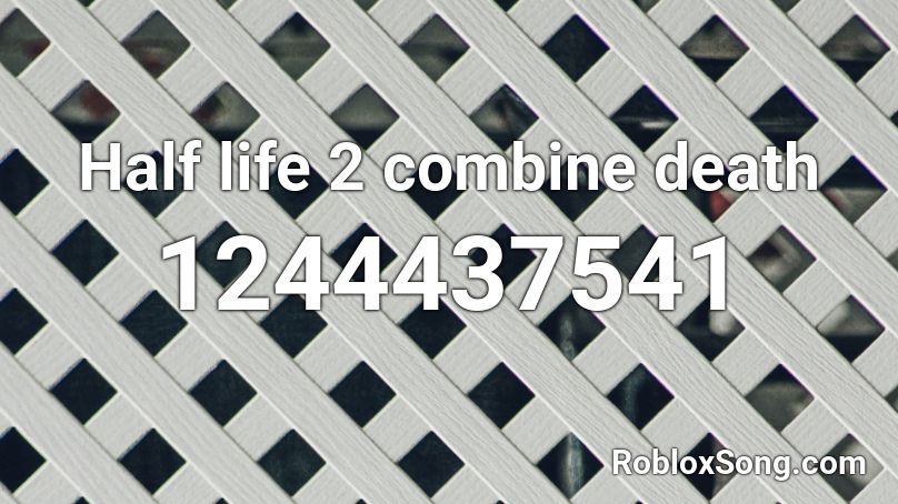 Half life 2 combine death Roblox ID