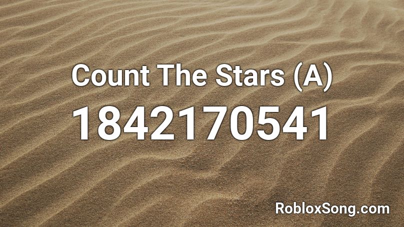 Count The Stars (A) Roblox ID