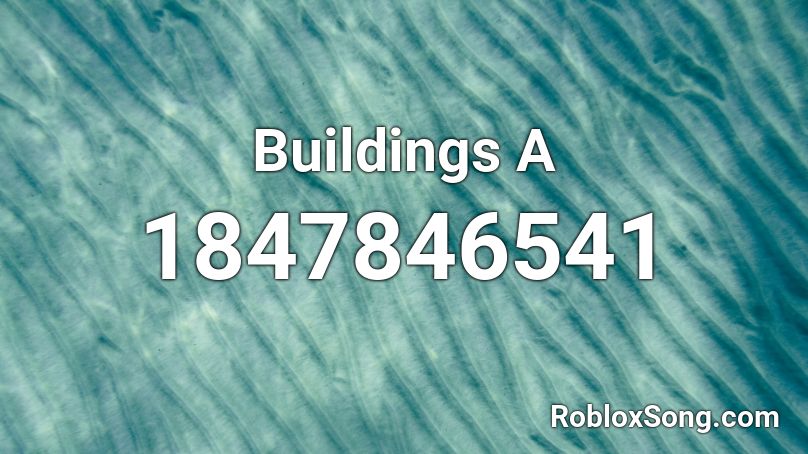 Buildings A Roblox ID