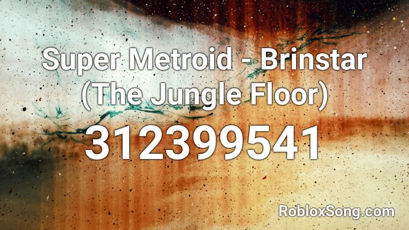 Super Metroid - Brinstar (The Jungle Floor) Roblox ID