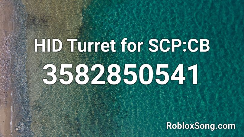 Hid Turret For Scp Cb Roblox Id Roblox Music Codes - all cb codes roblox