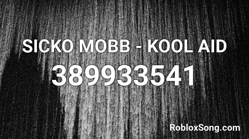 SICKO MOBB - KOOL AID Roblox ID