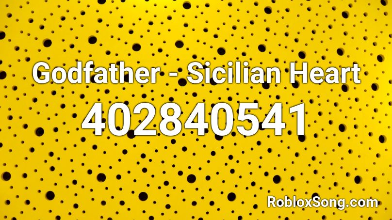 Godfather - Sicilian Heart Roblox ID