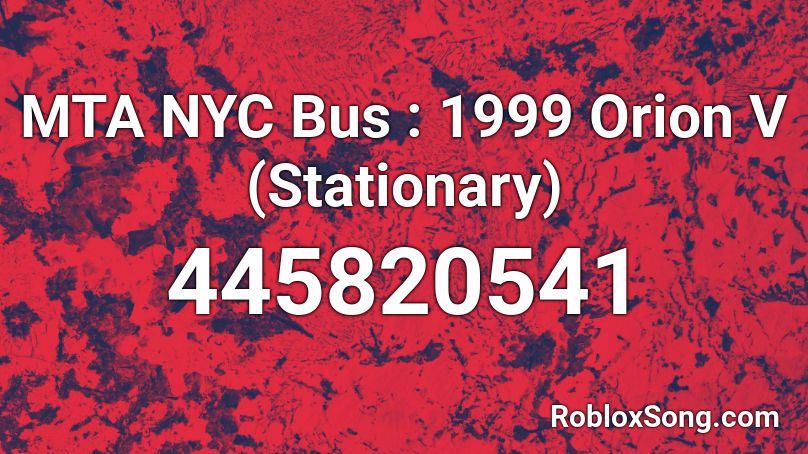 MTA NYC Bus : 1999 Orion V (Stationary) Roblox ID