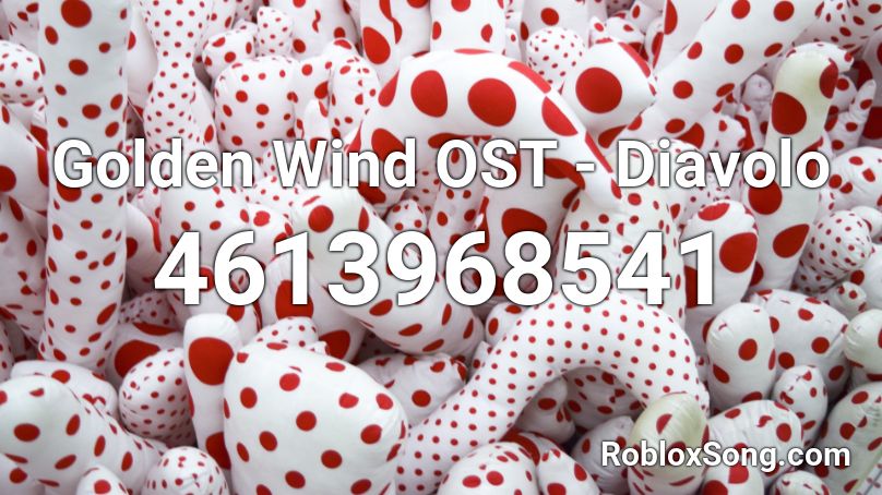 Golden Wind Ost Diavolo Roblox Id Roblox Music Codes - id เพลง roblox jojo golden wind