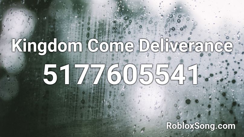 Kingdom Come Deliverance Roblox ID