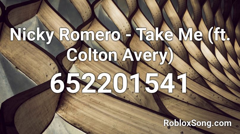 Nicky Romero - Take Me (ft. Colton Avery) Roblox ID