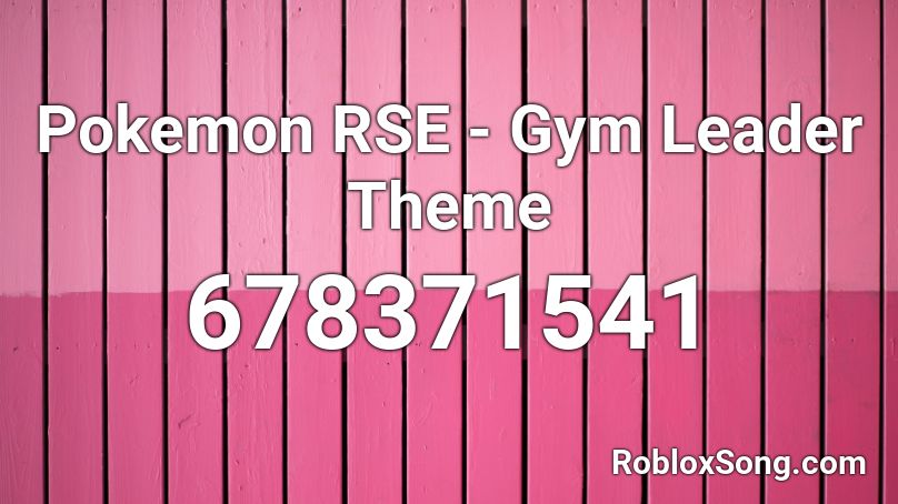 Pokemon RSE - Gym Leader Theme Roblox ID