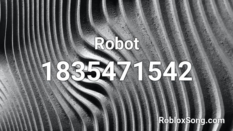 Robot Roblox Id Roblox Music Codes - robot roblox songs