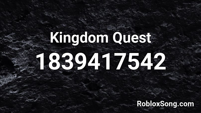 Kingdom Quest Roblox ID