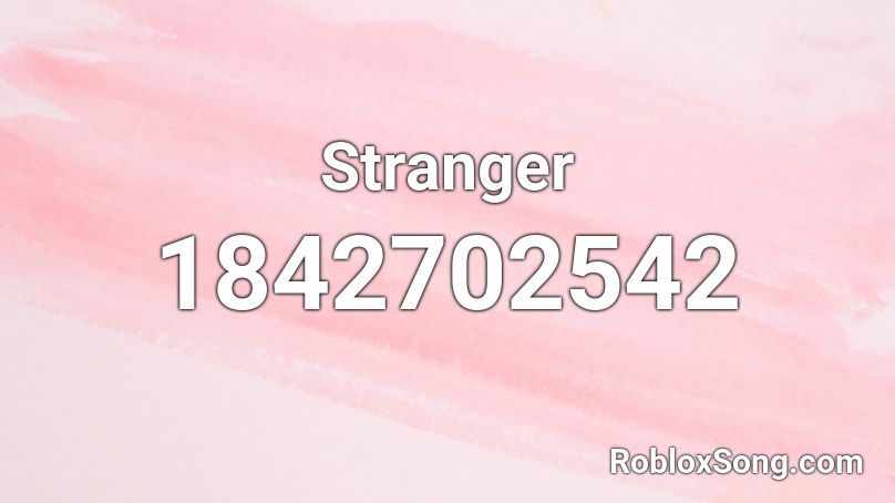 Stranger Roblox ID