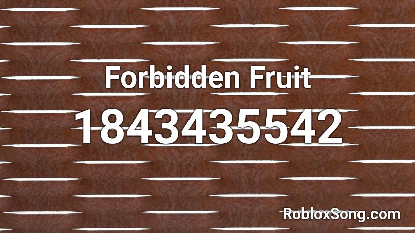Forbidden Fruit Roblox ID