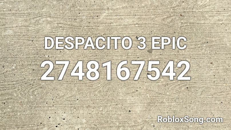 Despacito 3 Epic Roblox Id Roblox Music Codes - roblox audio despacito
