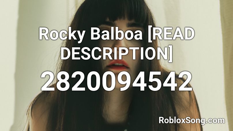 Rocky Balboa [READ DESCRIPTION] Roblox ID