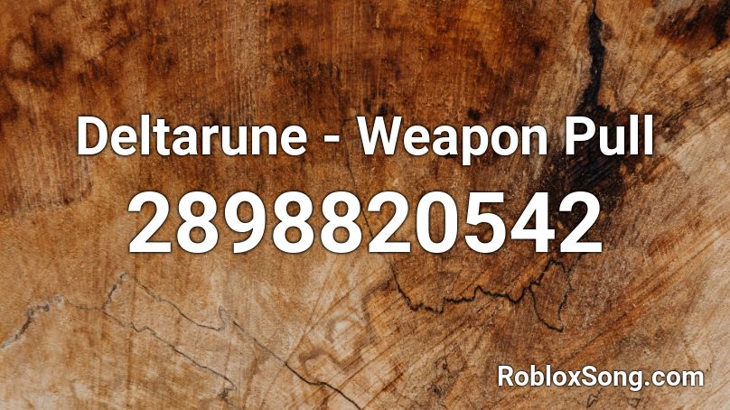 Deltarune - Weapon Pull Roblox ID