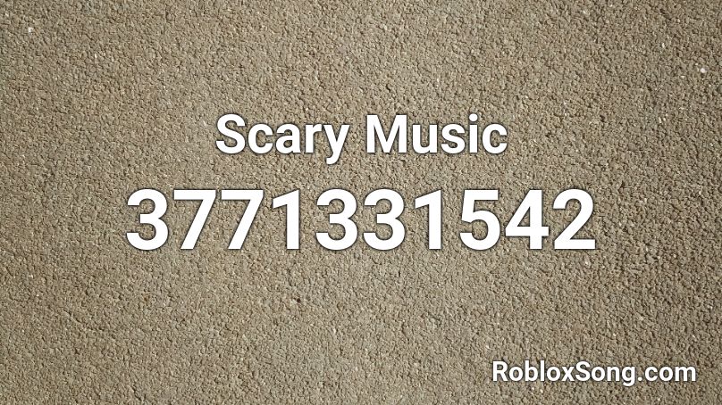 scary roblox music id