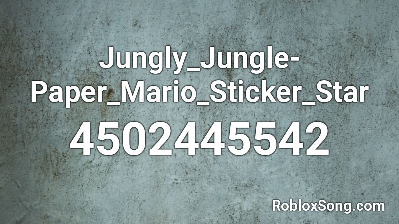 Jungly_Jungle-Paper_Mario_Sticker_Star Roblox ID