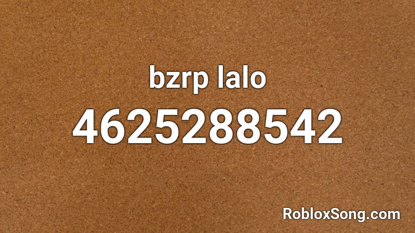 bzrp lalo Roblox ID