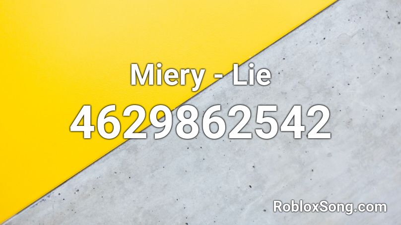 ❀ Miery - Lie ❀ Roblox ID