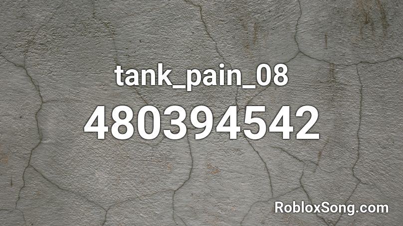 tank_pain_08 Roblox ID
