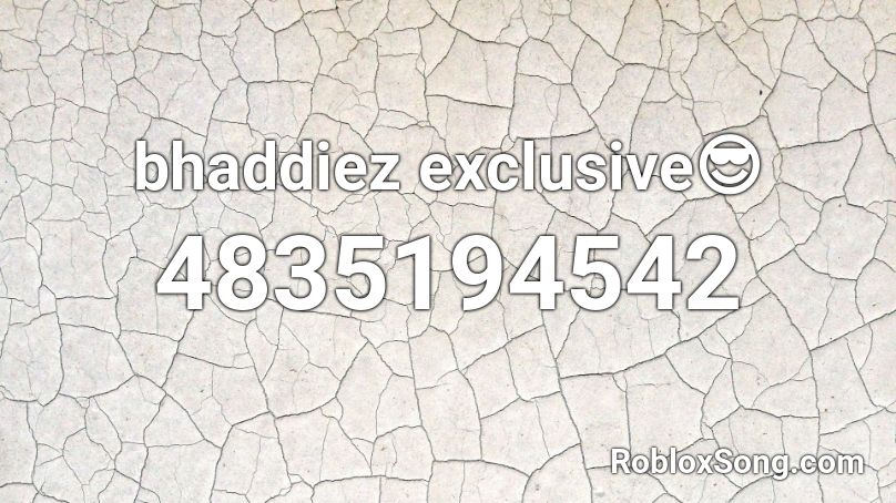 bhaddiez exclusive😎 Roblox ID