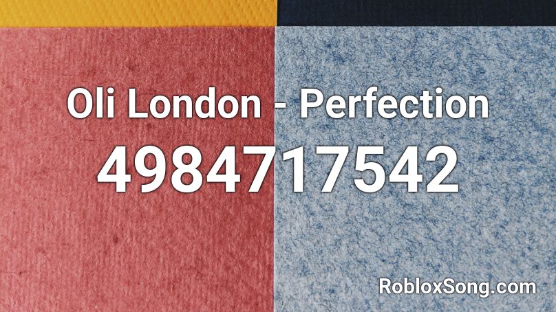 Oli London Perfection Roblox Id Roblox Music Codes - london roblox id
