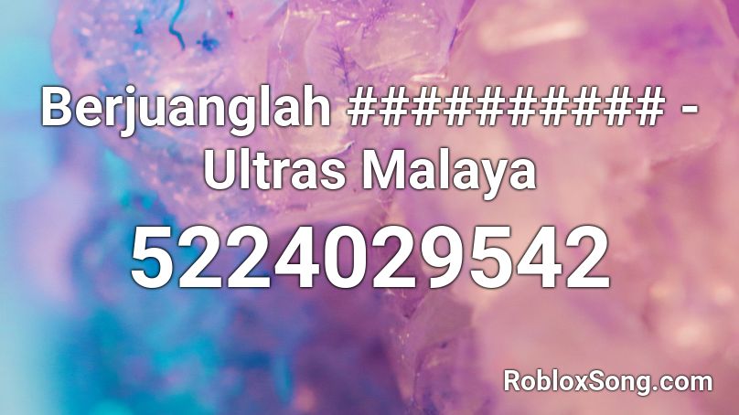 Berjuanglah ########## - Ultras Malaya Roblox ID