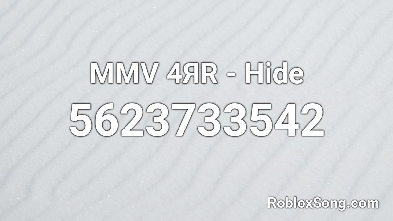 MMV 4ЯR - Hide Roblox ID