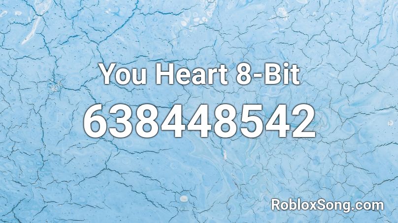You Heart 8-Bit Roblox ID